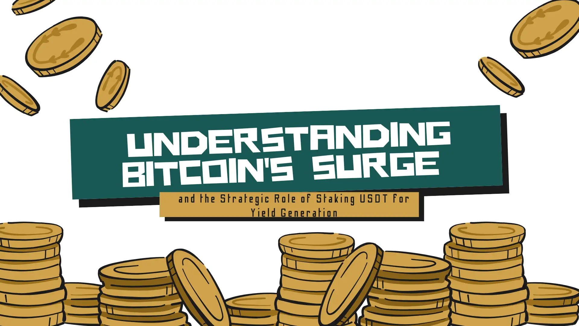 Understanding Bitcoin's Surge and the Strategic Role of Staking USDT for Yield Generation